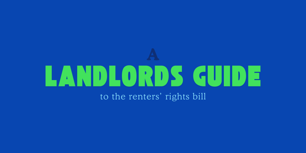 A Landlord’s Guide to the Renters’ Rights Bill – What You Actually Need to&nbsp;Know