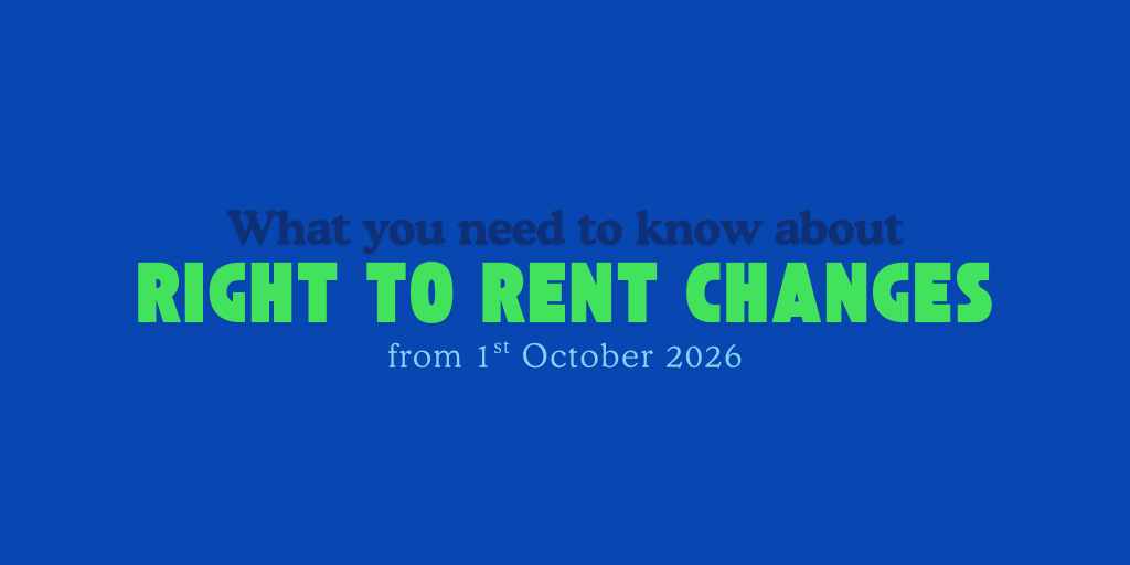 Right to Rent Changes from 1st October 2026: What Landlords Need to&nbsp;Know